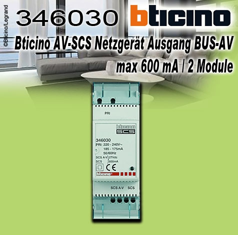 Bticino Netzgerät AV-SCS Ausgang BUS-AV max 600 mA / 2 Module