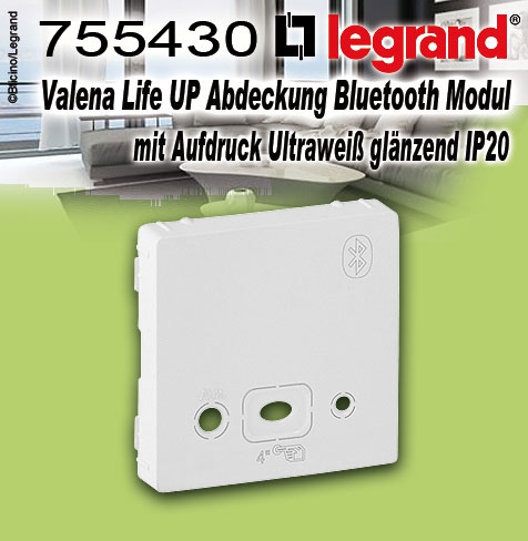 Legrand Valena Life UP Abdeckung Bluetooth Modul mit Aufdruck Ultraweiß glänzend IP20