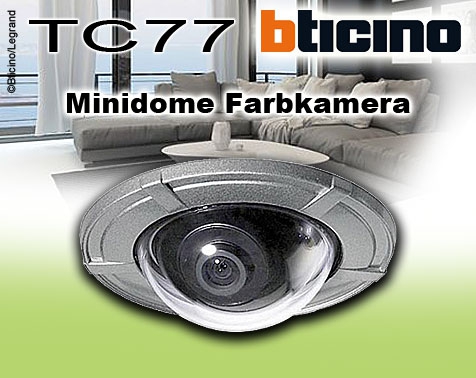 Legrand Bticino Einbaukamera - Minidome Farbkamera / 12V / 130mA / wetterfest