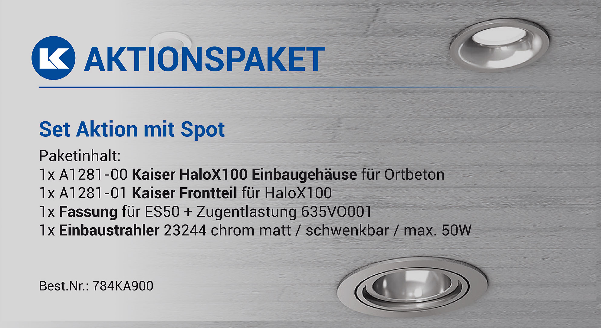 Set Aktion- Kaiser HaloX Gehäuse mit Einbaustrahler
